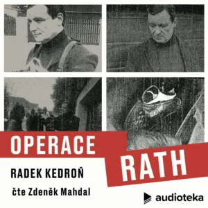 Obálka audioknihy Operace Rath s černobílými fotografiemi z kauzy