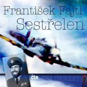 Obálka audioknihy Sestřelen od Františka Fajtla