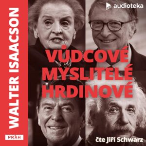 Obálka audioknihy Vůdcové, myslitelé, hrdinové od Waltera Isaacsona